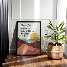 Load image into Gallery viewer, Ralph Waldo Emerson Quote Live in the sunshine, swim in the sea, drink the wild air - Unframed print