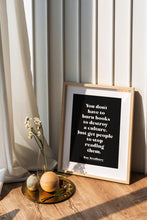 Load image into Gallery viewer, Ray Bradbury Quote Print - Banned Books Poster, "You don't have to burn books", Book Lover Gift, Literary Wall Art, Reading Decor