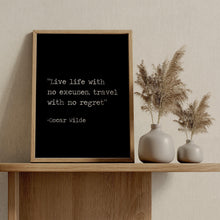 Load image into Gallery viewer, Oscar Wilde Travel Quote Print – Inspirational Minimalist Wall Art, Black & White Literary Decor, Motivational Gift for Wanderlust Lovers