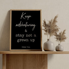 Load image into Gallery viewer, Peter Pan Quote Print Keep Adventuring Wall Art