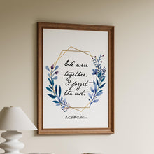 Load image into Gallery viewer, Walt Whitman Print "We were together. I forget the rest."