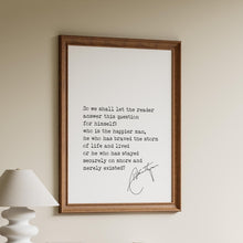 Load image into Gallery viewer, Hunter S Thompson "Who is the happier man..."