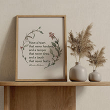Load image into Gallery viewer, Charles Dickens Quote Print, Have a heart that never hardens, Book lover Gift, Literary Wall Art, Home Library Art Framed & Unframed Options