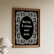 Load image into Gallery viewer, Morticia Addams Art Print: Spooky Addams Family Quote Decor