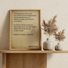 Load image into Gallery viewer, Mark Twain Quote Twenty years from now "Explore. Dream. Discover"