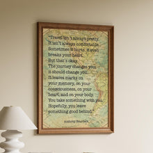 Load image into Gallery viewer, Anthony Bourdain Art Print "Travel isn't always pretty"