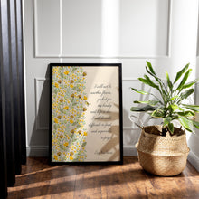Load image into Gallery viewer, Erin Van Vuren Quote “I will not be another flower..."
