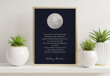 Load image into Gallery viewer, Anthony Bourdain Quote Print: "To sit alone or with a few friends..." Full Moon, Mindfulness Decor