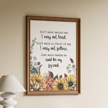 Load image into Gallery viewer, Albert Camus: "Don't walk behind me... Just be my friend" - Framed & Unframed Options