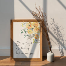 Load image into Gallery viewer, Life Is Tough But So Are You Print – Yellow Floral Inspirational Quote Wall Art – Uplifting Watercolour Poster for Women & Girls