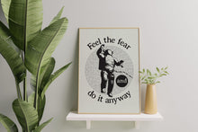 Load image into Gallery viewer, Feel The Fear And Do It Anyway - Astronaut Illustration - Space Theme Decor - Inspirational Quote Poster Print