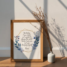 Load image into Gallery viewer, Rumi quote - Yesterday I was clever, change the world. Today I am wise, changing myself - inspirational gift inspiring print Unframed poster