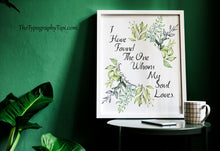 Load image into Gallery viewer, Song of Solomon 3:4 “I Have Found the One Whom My Soul Loves” Print Bible Verse Wall Art