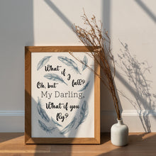 Load image into Gallery viewer, What if I fall / What if you fly - Inspirational Gift For Teenage Girl Bedroom Wall Art - Erin Hanson Wall Art Motivational Poster Print