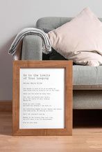 Load image into Gallery viewer, Rainer Maria Rilke Go to the limits of your longing - Let everything happen to you... No feeling is final Poem Art Print Framed / Unframed