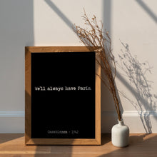 Load image into Gallery viewer, Casablanca Wall Art “We’ll Always Have Paris” Minimalist Movie Poster