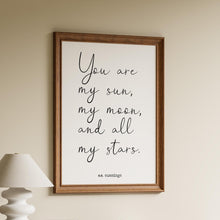 Load image into Gallery viewer, You Are My Sun, Moon, and Stars – E.E. Cummings Quote Print