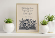 Load image into Gallery viewer, Oscar Wilde Quote Print With freedom, flowers, books, and the moon, who could not be perfectly happy? De Profundis Framed & Unframed Options
