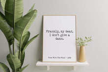 Load image into Gallery viewer, Gone with the wind Movie Quote, Frankly My dear I don't give a damn, Black and White Minimalist Wall Art UNFRAMED