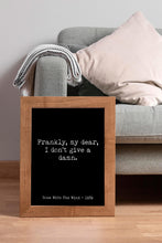 Load image into Gallery viewer, Gone with the wind Movie Quote, Frankly My dear I don't give a damn, Black and White Minimalist Wall Art UNFRAMED
