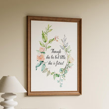 Load image into Gallery viewer, Shakespeare Quote Though she be but little, she is fierce! - A Midsummer Night's Dream - Physical Art Print Without Frame