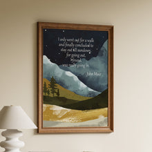 Load image into Gallery viewer, John Muir quote I only went out for a walk over a starry night sky with blue mountains, pine trees and golden hills