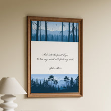 Load image into Gallery viewer, Framed John Muir quote print "and into the forest I go, to lose my mind and find my soul" with blue forest illustration