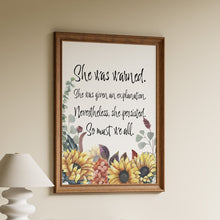 Load image into Gallery viewer, Nevertheless She Persisted quote print with watercolor sunflowers and botanical flowers