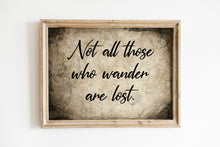 Load image into Gallery viewer, Not All Those Who Wander Are Lost Print - Physical Art Print Without Frame