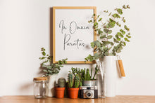 Load image into Gallery viewer, In Omnia Paratus print - Latin phrase print - Poster Print - Physical Print Without Frame
