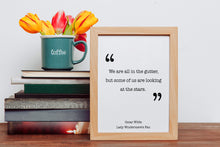 Load image into Gallery viewer, Oscar Wilde Print - We are all in the gutter, Looking at the stars - Unframed inspirational print for Home, Inspirational Wilde quote