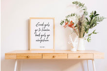 Load image into Gallery viewer, Mae West quote Print - Good girls go to heaven, bad girls go everywhere - Unframed wall art print for Home feminist print mae west UNFRAMED
