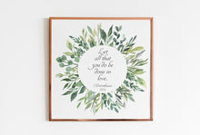 Load image into Gallery viewer, 1 Corinthians 16:14 Print - Bible verse prints - Let all that you do be done in love - 16 14 Home decor, nursery Art, Watercolor print