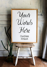 Load image into Gallery viewer, Custom Print - Personalized poster - custom design print - Custom Lyrics Custom Poem Custom Quote - UNFRAMED