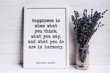 Load image into Gallery viewer, Gandhi quote Happiness print - Happiness is when what you think, what you say, and what you do are in harmony office decor home decor poster