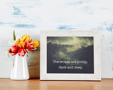 Load image into Gallery viewer, Robert Frost Print - The woods are lovely, dark and deep - Unframed print for Home, Office decor print Robert frost quote photography print