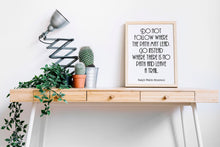 Load image into Gallery viewer, Travel Poster Ralph Waldo Emerson Quote - Do not follow where the path may lead - travel Print for library office Art travel decor UNFRAMED