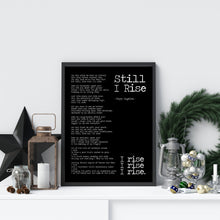 Load image into Gallery viewer, Still I Rise Maya Angelou poem Feminist Art Wall Art self respect quote Bedroom decor office decor dorm decorations UNFRAMED