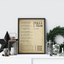 Load image into Gallery viewer, Still I Rise Maya Angelou poem Feminist Art Wall Art self respect quote Bedroom decor office decor dorm decorations UNFRAMED