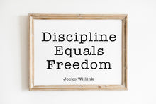 Load image into Gallery viewer, Jocko Willink Print - Discipline Equals Freedom - Inspirational poster - Positivity quote Motivational podcast transcript UNFRAMED