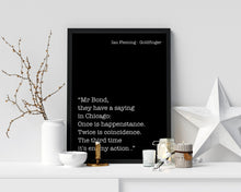 Load image into Gallery viewer, James Bond - Ian Fleming book quote - Goldfinger - book quote print - Print for wall decor home library decor UNFRAMED