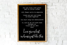 Load image into Gallery viewer, Love grows best in little houses Home decor Wall art Bedroom decor Unframed rustic home decor UNFRAMED