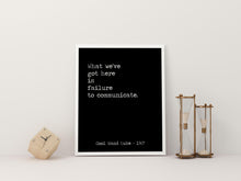 Load image into Gallery viewer, Cool Hand Luke Movie Quote, What we have here is failure to communicate, Black and White Art Print for Movie wall art, Movie Quite Wall Art