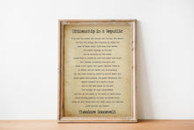 Load image into Gallery viewer, Theodore Roosevelt Citizenship in a Republic speech - The Man in the Arena - unframed office decor print - political art motivational quotes