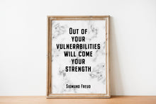 Load image into Gallery viewer, Freud quote - Out of your vulnerabilities will come your strength - psychology wall art - UNFRAMED