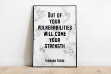 Load image into Gallery viewer, Freud quote - Out of your vulnerabilities will come your strength - psychology wall art - UNFRAMED