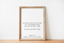 Load image into Gallery viewer, Robert Frost Print - The woods are lovely, dark and deep - Office decor print Robert frost quote Stopping by Woods on a Snowy Evening