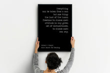 Load image into Gallery viewer, Viktor Frankl Quote - Man's Search for Meaning - Everything can be taken from a man office decor wall art UNFRAMED