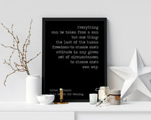 Load image into Gallery viewer, Viktor Frankl Quote - Man's Search for Meaning - Everything can be taken from a man office decor wall art UNFRAMED