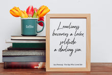 Load image into Gallery viewer, James Bond - Ian Fleming book quote - The Spy Who Loved Me - Loneliness becomes a lover, solitude a darling sin - Print for wall decor